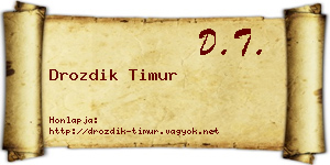 Drozdik Timur névjegykártya